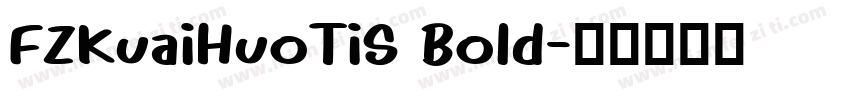 FZKuaiHuoTiS Bold字体转换